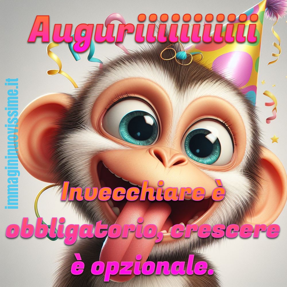 Auguriii !!! Invecchiare è obbligatorio, crescere è opzionale