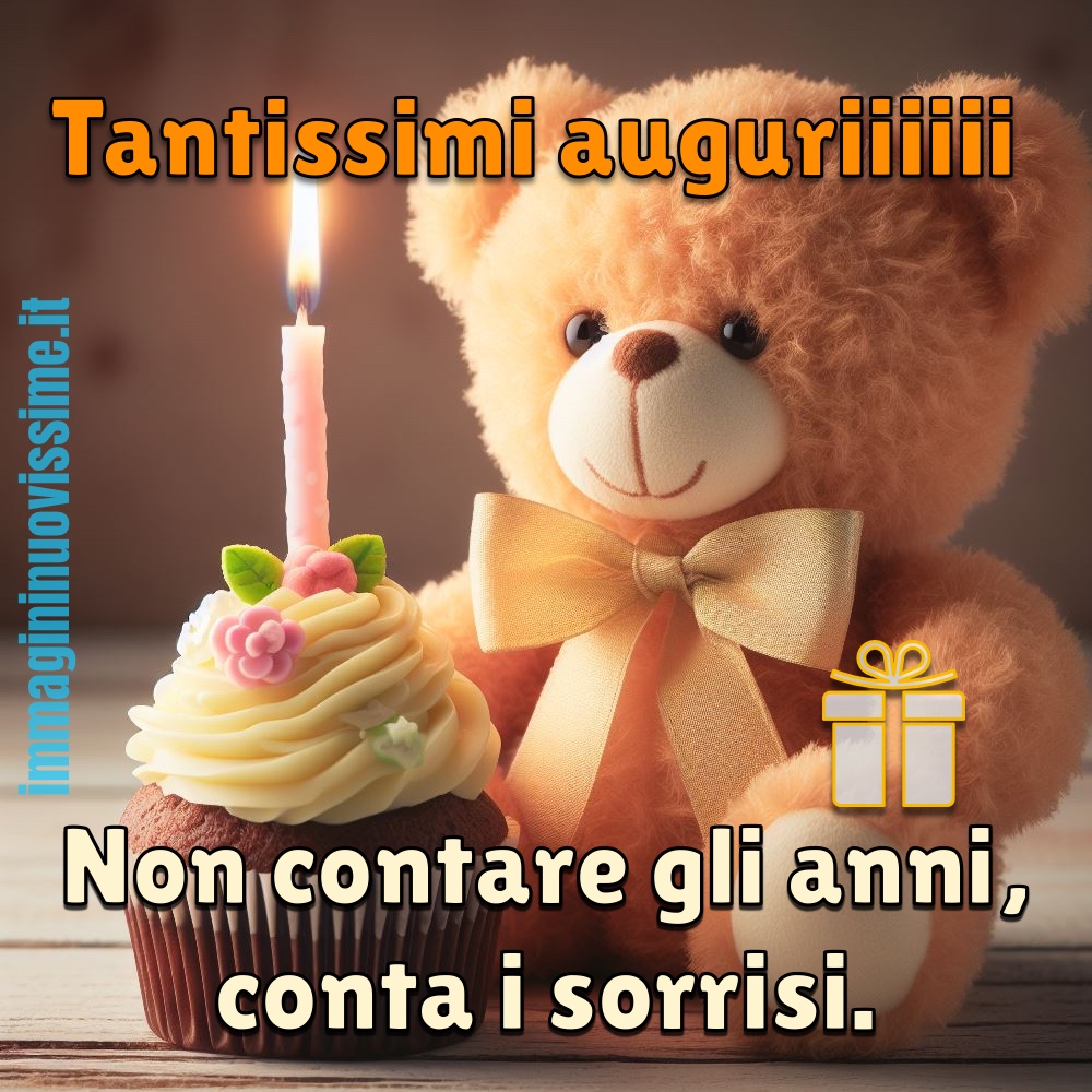 Tantissimi Auguri !!! Non contare gli anni, conta i sorrisi !